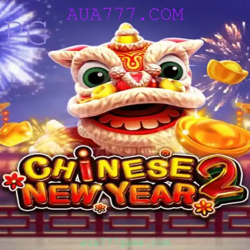 Descubra o Fascinante Jogo CHINESENEWYEAR2 na Plataforma AUA777.COM
